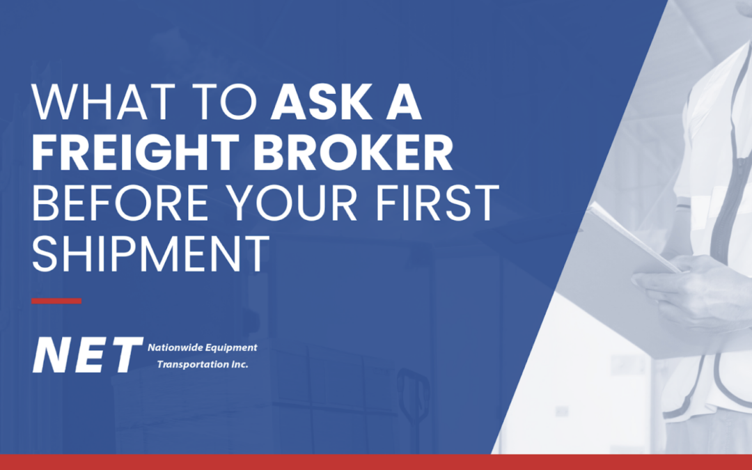 What to Ask a Freight Broker Before Your First Shipment