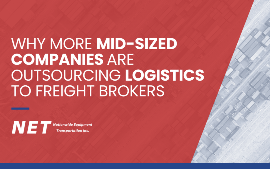 Why More Mid-Sized Companies Are Outsourcing Logistics to Freight Brokers