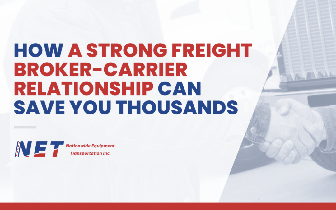 How a Strong Freight Broker-Carrier Relationship Can Save You Thousands