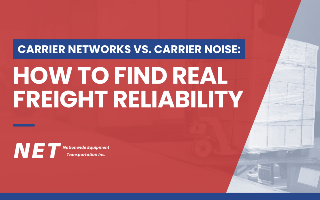 Carrier Networks vs. Carrier Noise: How to Find Real Freight Reliability